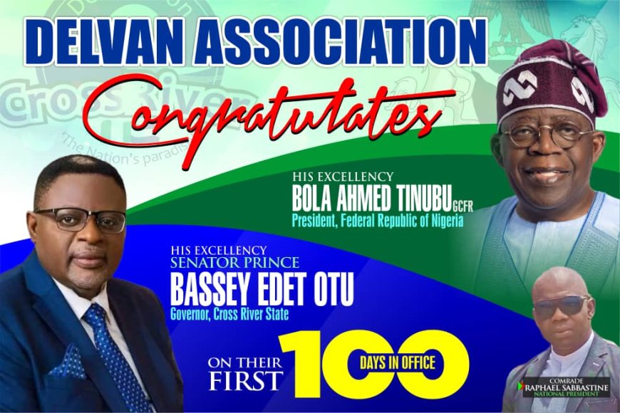 Delvan Salutes Tinubu, Otu As Duo Marks 100 Days In Office