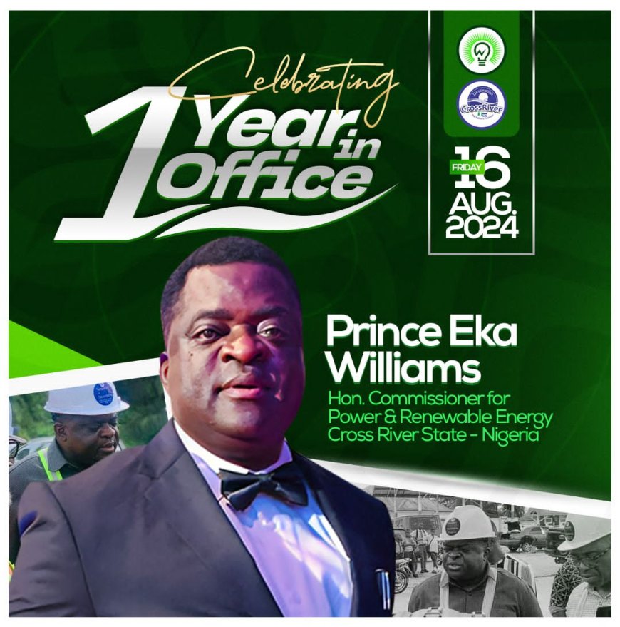 1ST ANNIVERSARY: How Prince Eka Williams Is Transforming Cross River State's Energy Landscape