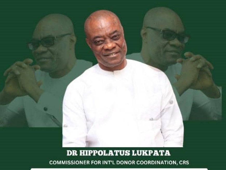 Dr Hippolatus Lukpata's One Year Stewardship As Commissioner For International Donor Coordination in Cross River State