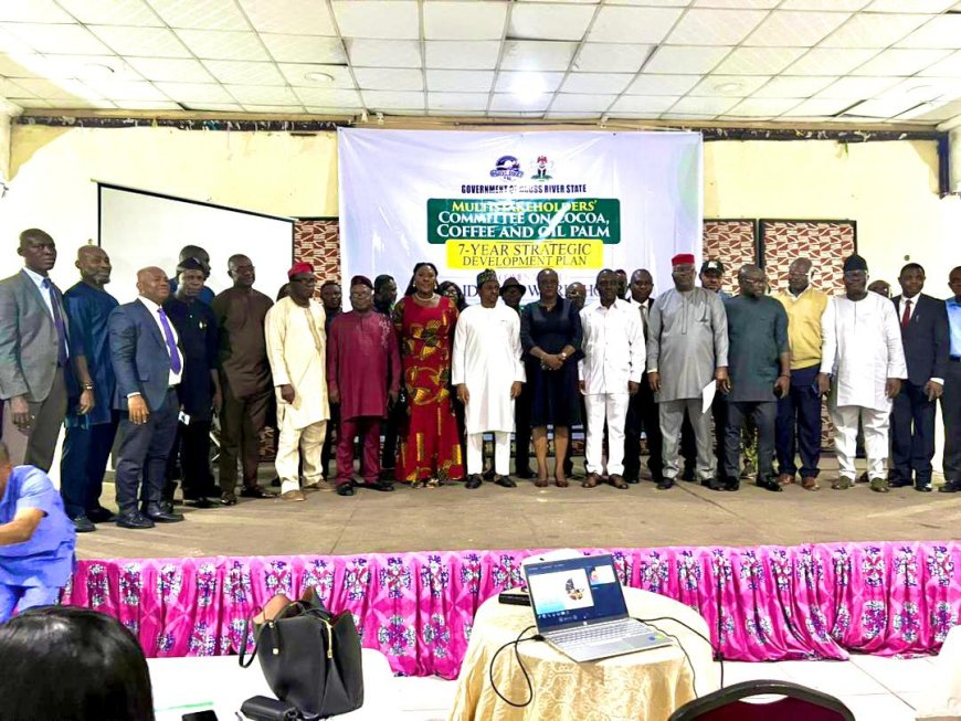 Cross River Stakeholders Validate 7-Year Roadmap for Cash Crop Development