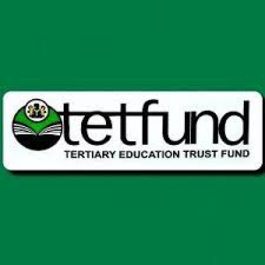 TETFund Queries Varsities, Colleges Over N28.8bn Deductions