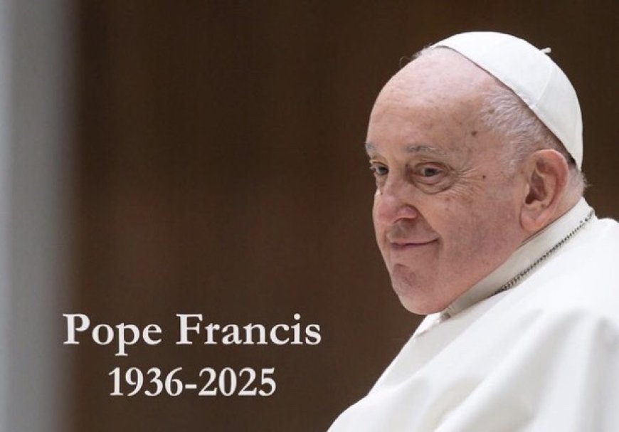 Just In: Pope Francis Passes Away on Easter Monday