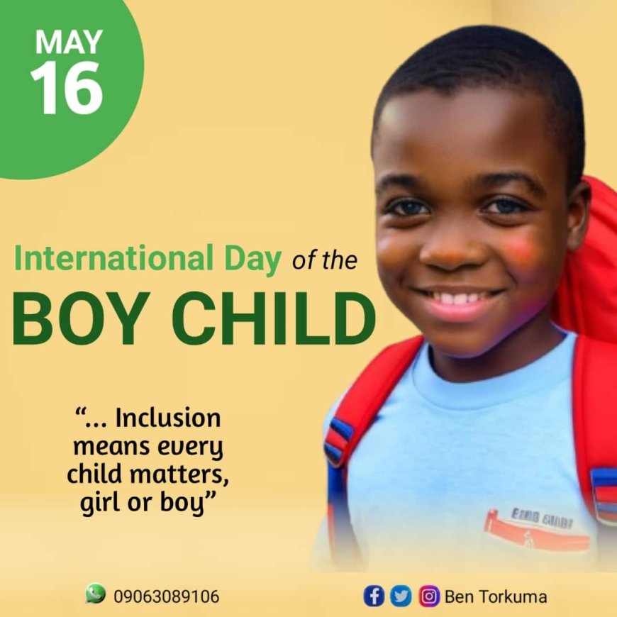Every Child Matters: A Note on the International Day of the Boy Child