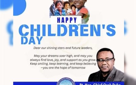 Childrens Day: Duke Calls on Stake Holders to Provide Enabling Environment For The Nigerian Child