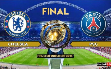 Chelsea, PSG Set For FIFA Club World Cup Final Showdown