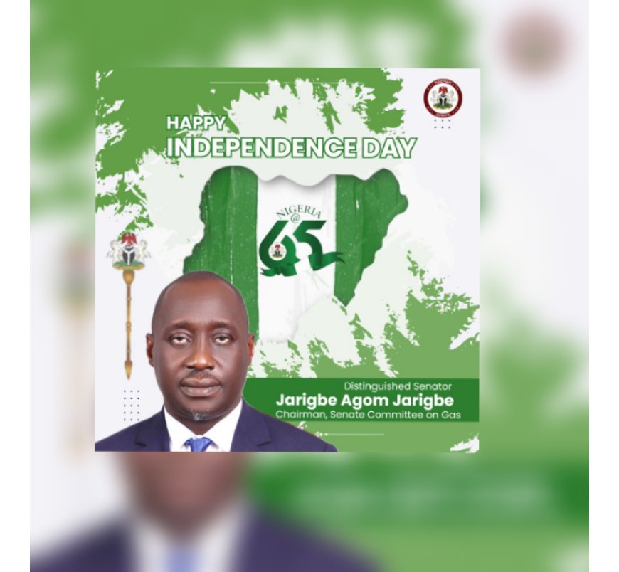 Independence Anniversary: Sen. Jarigbe Urges Nigerians To be United, Resourceful, Indomitable