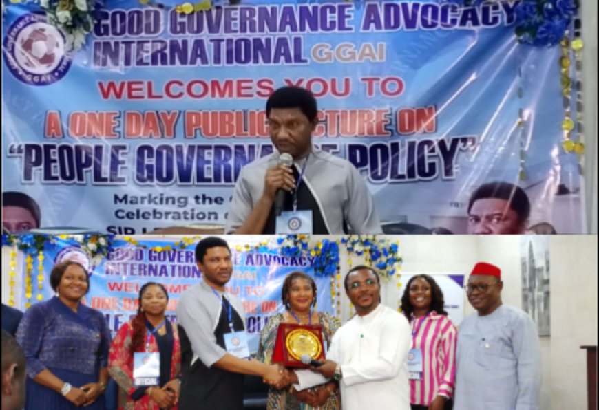 GGAI Calls on Nigerians to Embrace People Centered Governance, Honours Otu as Ambassador of Good Governance