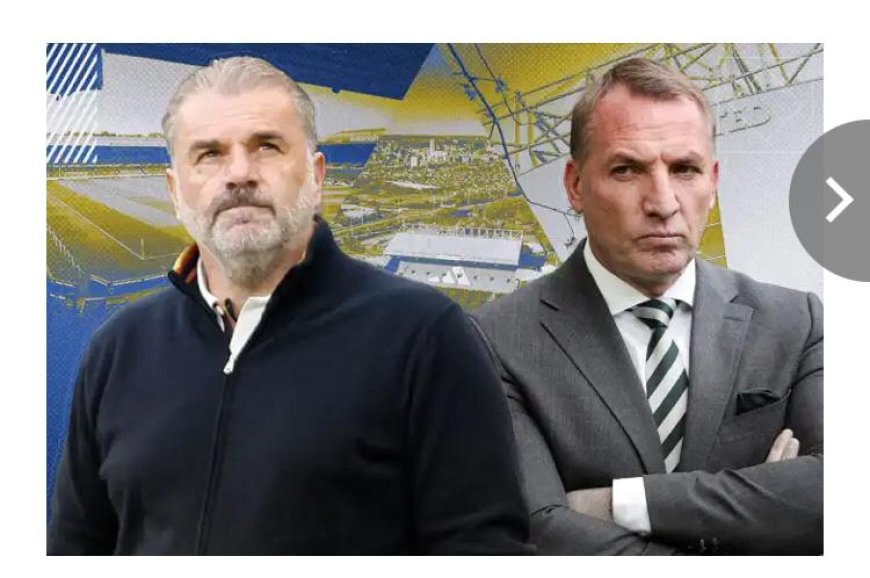 Ange Postecoglou, Brendan Rodgers Eyed for Possible Premier League Return
